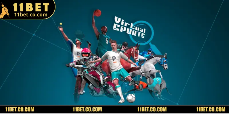 Gọi tên những siêu phẩm thể thao ảo 11BET 2025